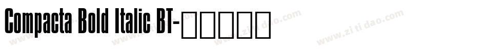 Compacta Bold Italic BT字体转换